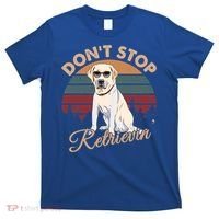 Dont Stop Retrievin Yellow Lab Gift Retro Vintage Meaningful Gift T-Shirt thumb 0