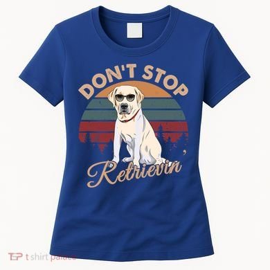 Dont Stop Retrievin Yellow Lab Gift Retro Vintage Meaningful Gift Women's T-Shirt