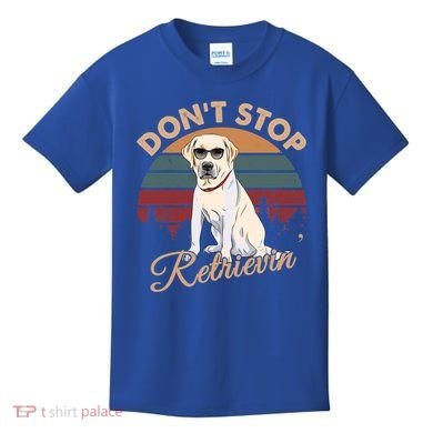 Dont Stop Retrievin Yellow Lab Gift Retro Vintage Meaningful Gift Kids T-Shirt