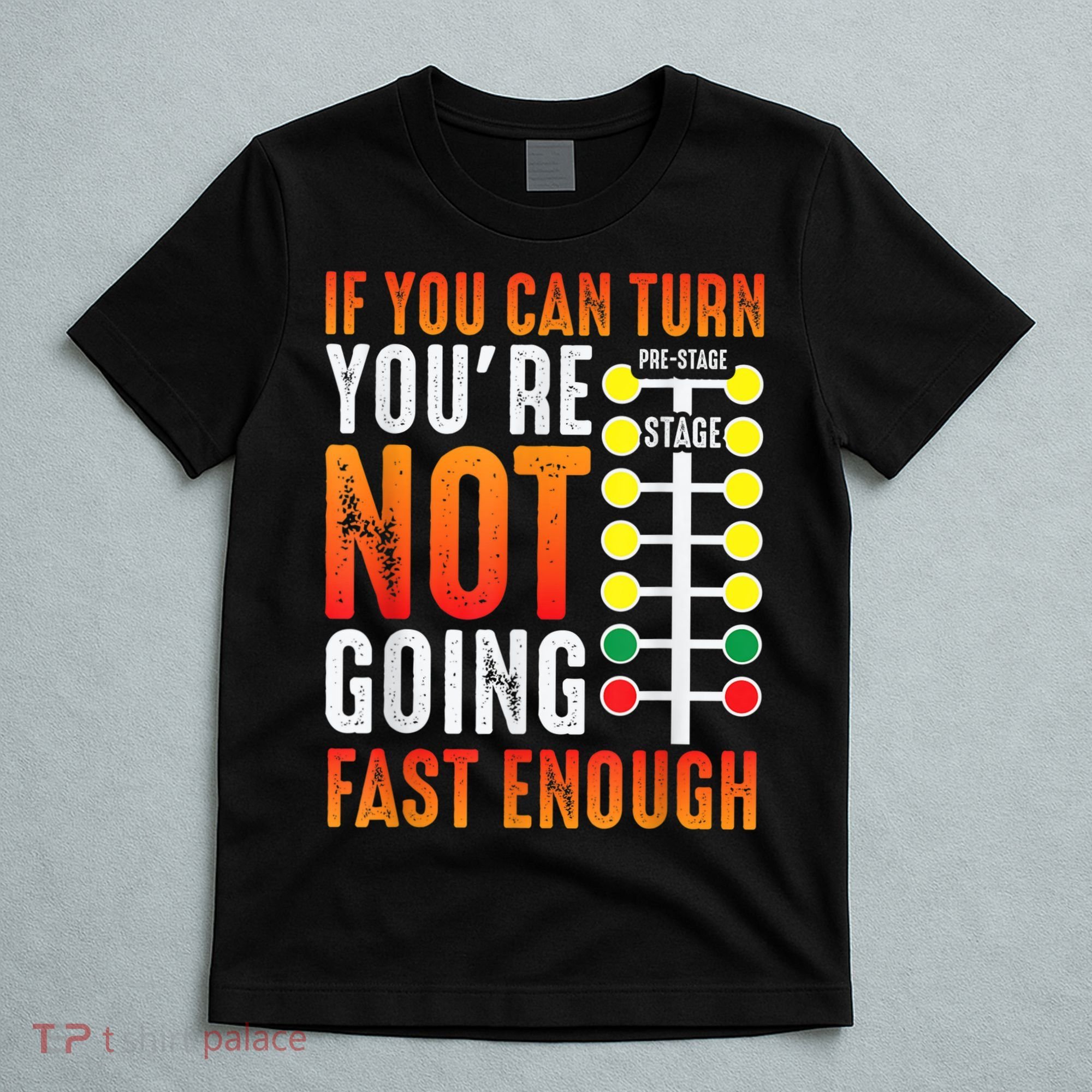 Dragster Saying Race Car Driver Skill Drag Racing T-Shirt