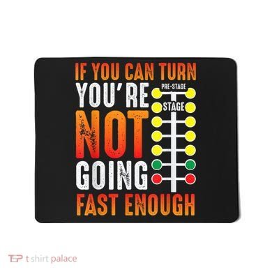 Dragster Saying Race Car Driver Skill Drag Racing Mousepad