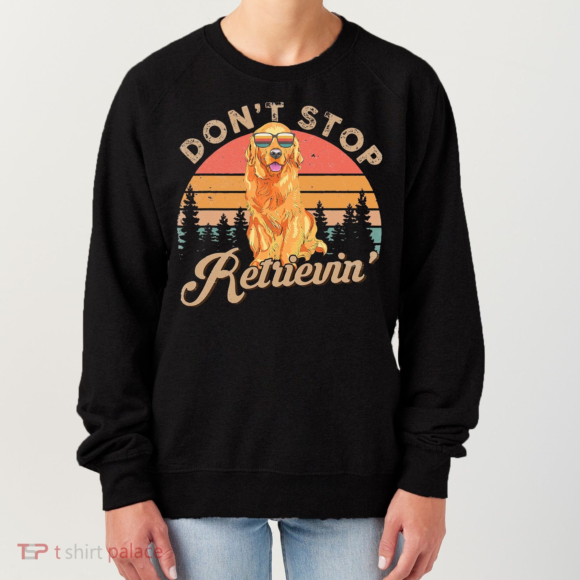 Don't Stop Retrieving Retro Golden Retriever Women's Sweatshirt