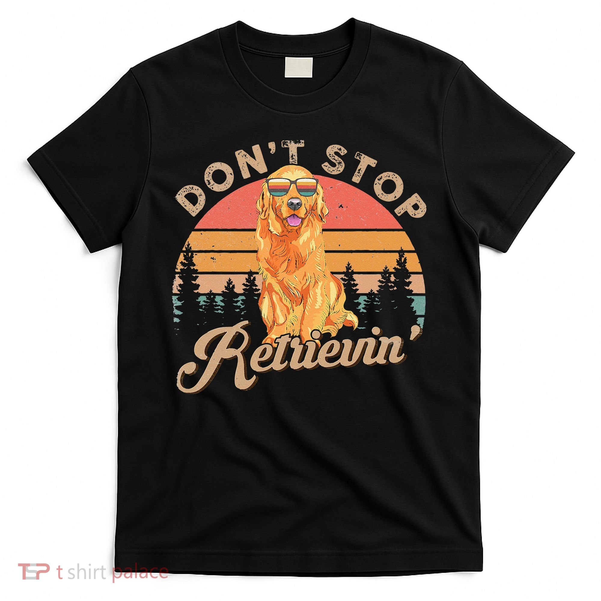 Don't Stop Retrieving Retro Golden Retriever T-Shirt