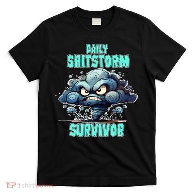 Daily Shitstorm Survivor T-Shirt