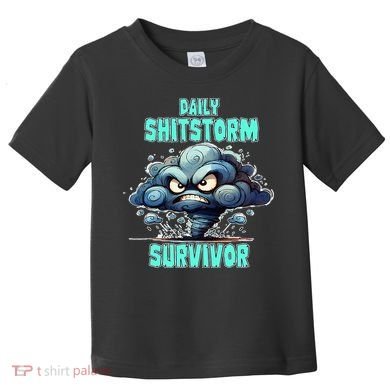 Daily Shitstorm Survivor Toddler T-Shirt