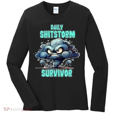 Daily Shitstorm Survivor Women's Long Sleeve Shirt