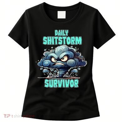 Daily Shitstorm Survivor Women's T-Shirt