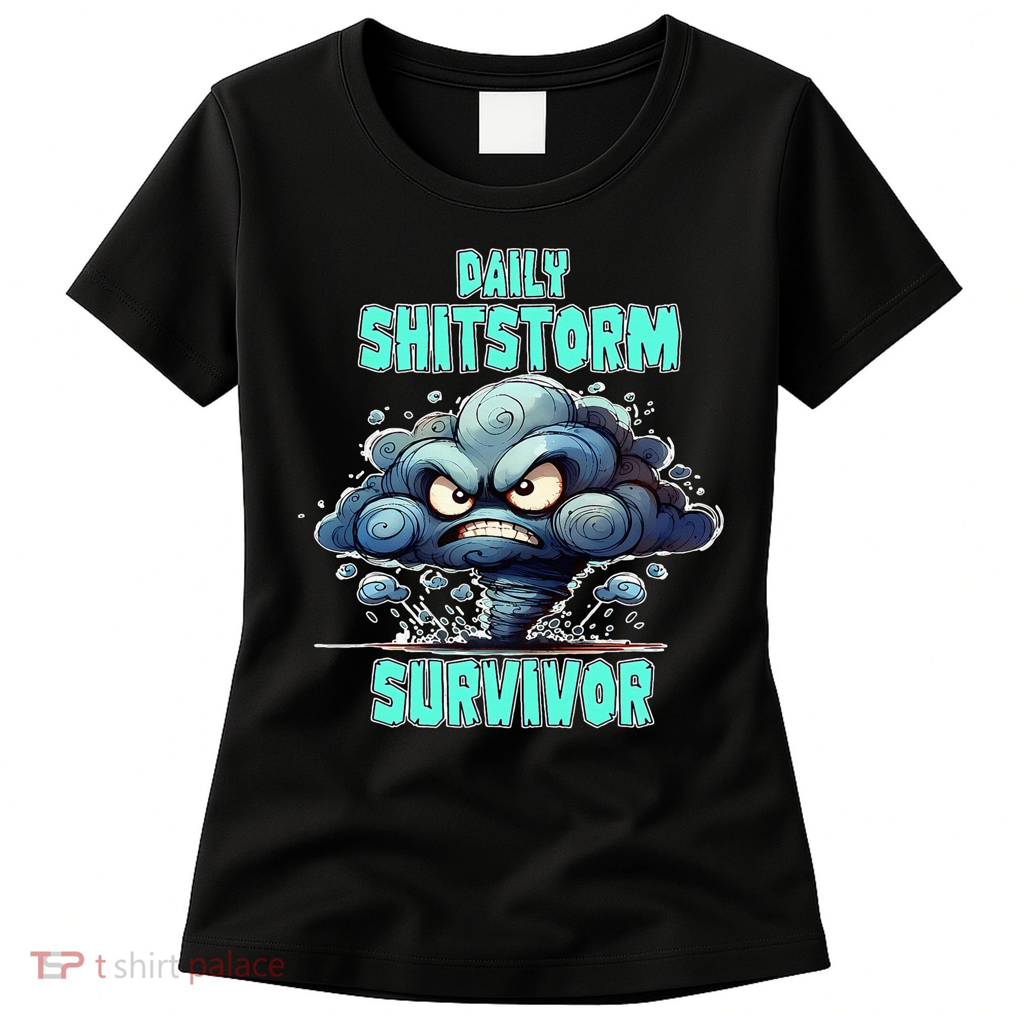 Daily Shitstorm Survivor Women's T-Shirt