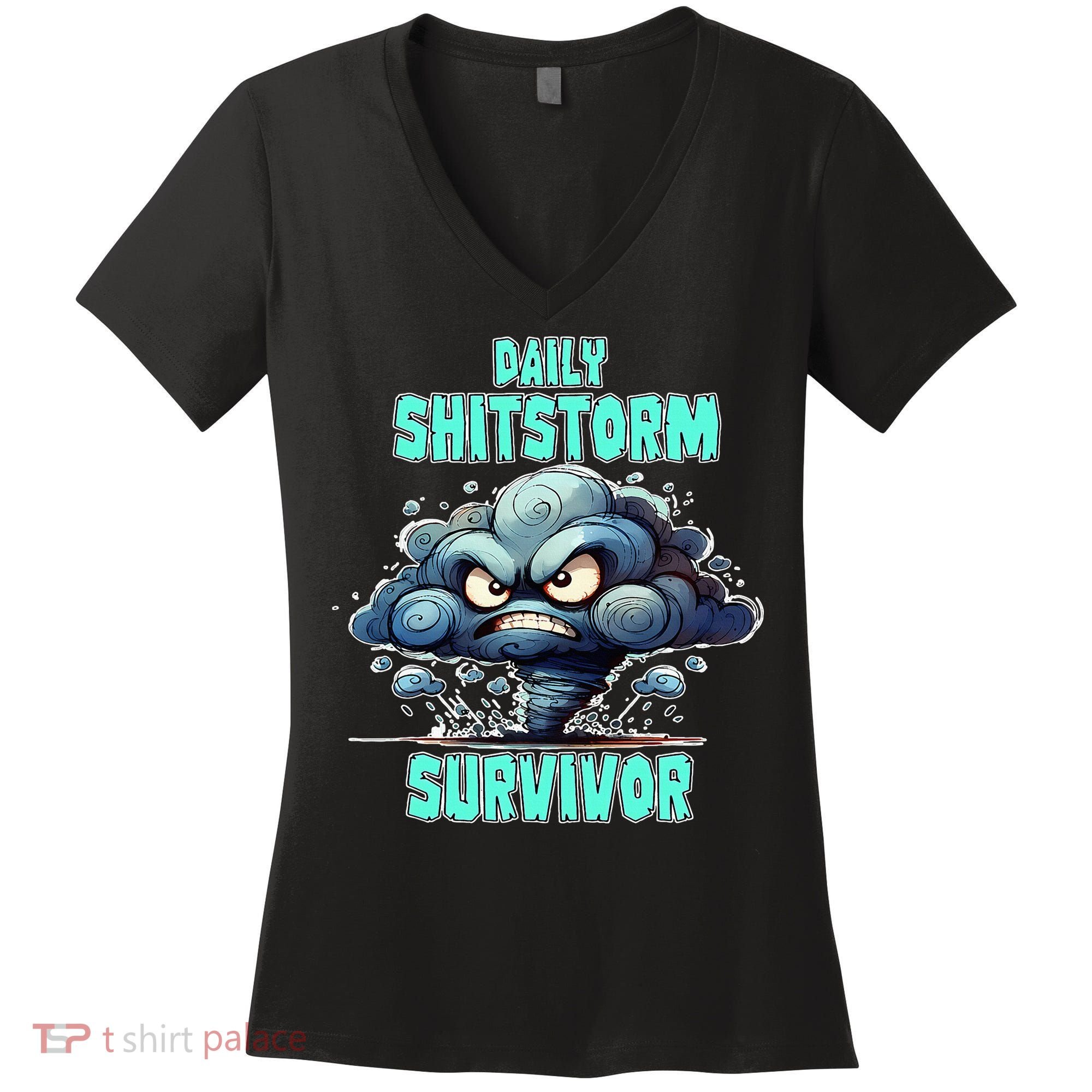 Daily Shitstorm Survivor Women's V-Neck T-Shirt
