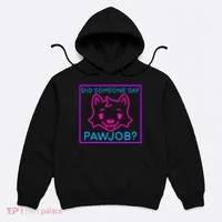 Did Someone Say Pawjob Hoodie thumb 0