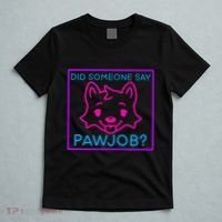 Did Someone Say Pawjob T-Shirt thumb 5