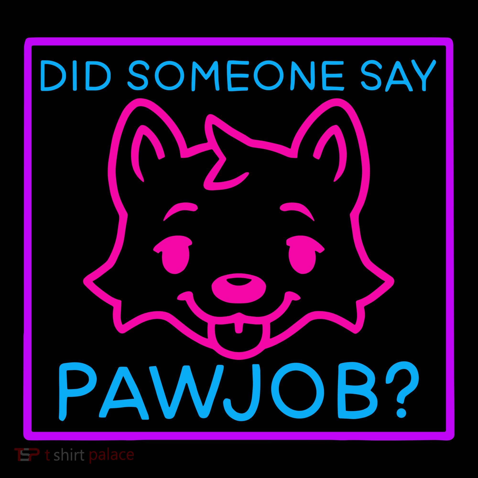 Did Someone Say Pawjob Women's Hoodie
