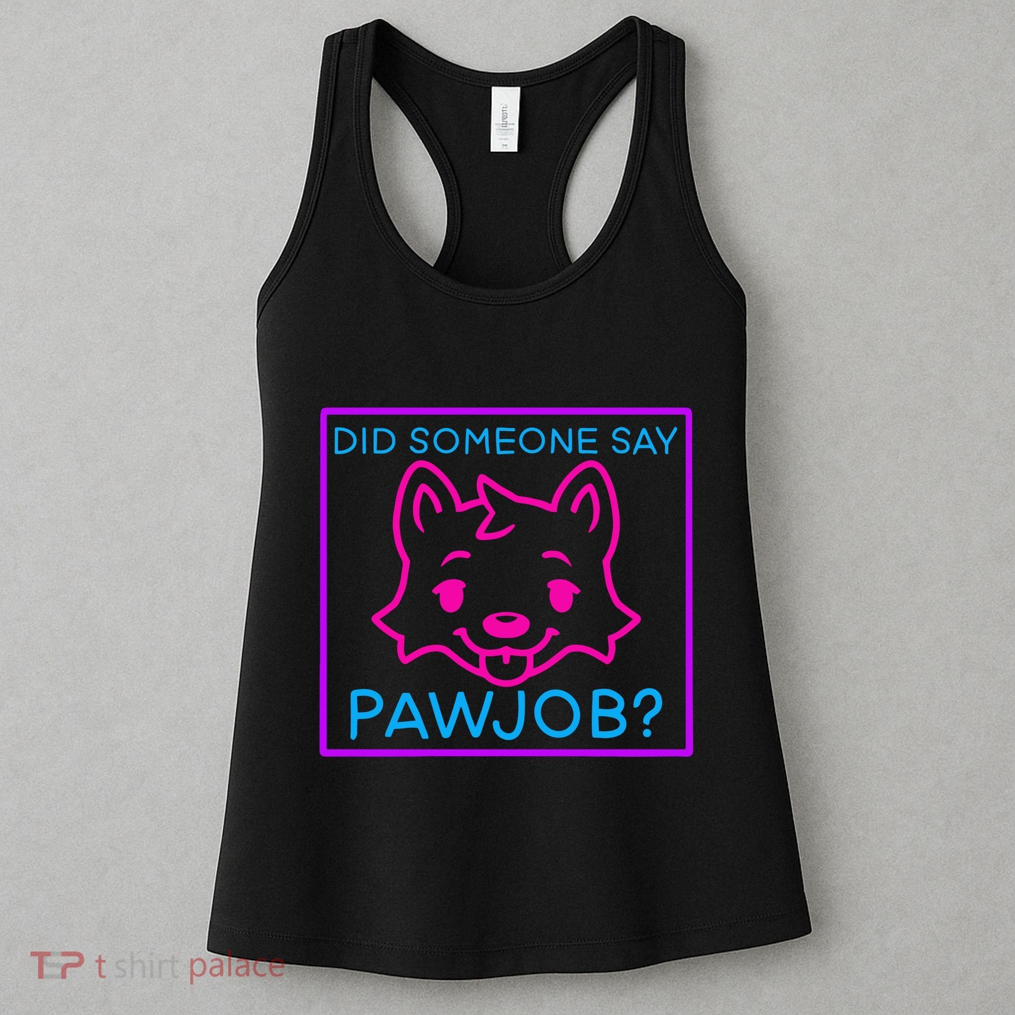 Did Someone Say Pawjob Women's Tank Top