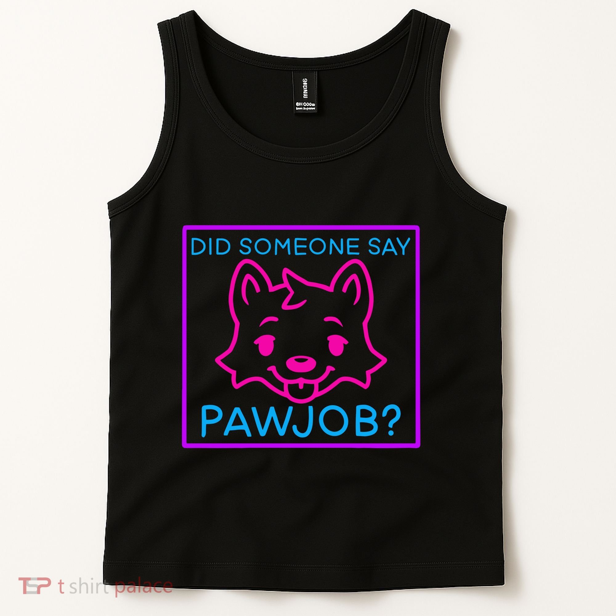 Did Someone Say Pawjob Tank Top