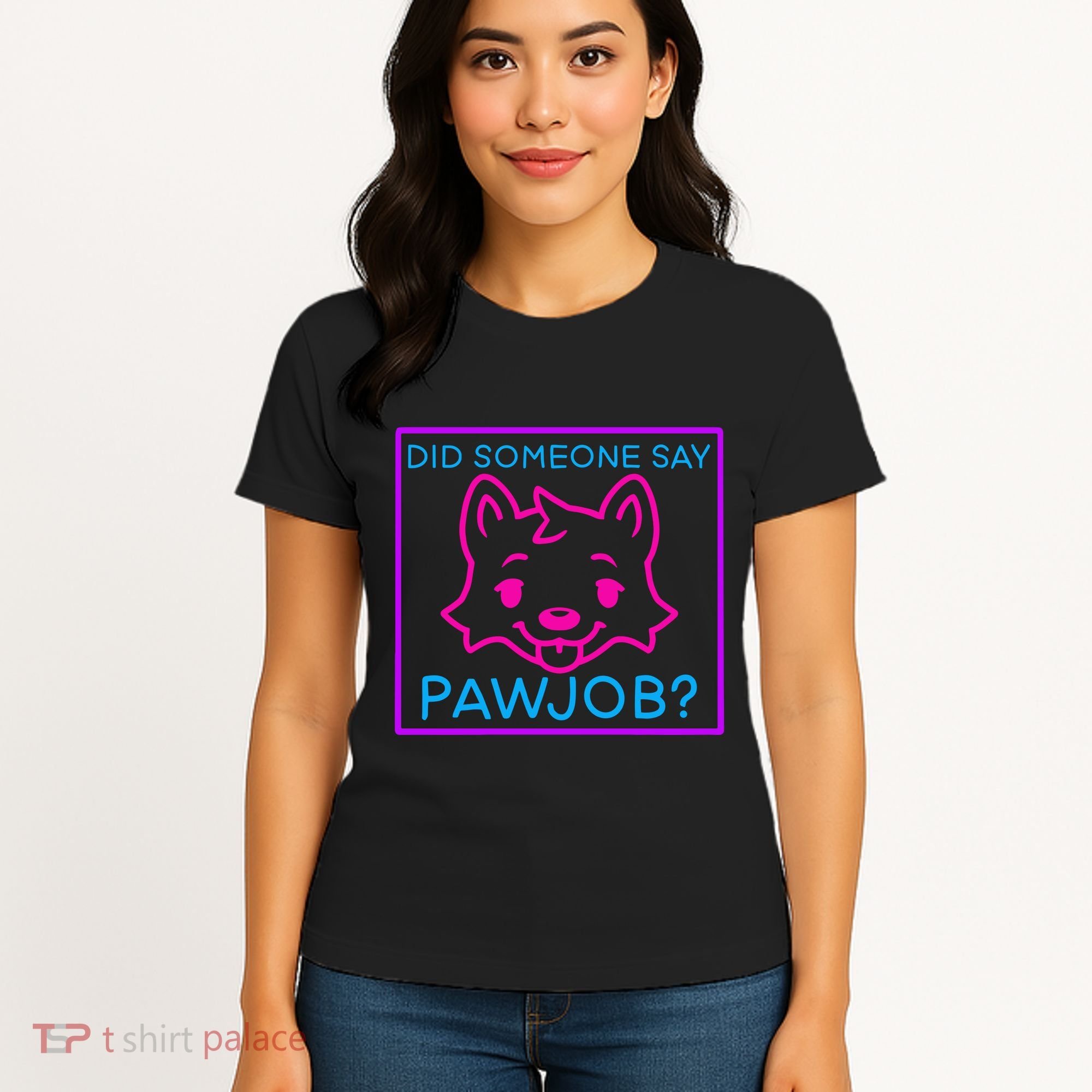 Did Someone Say Pawjob Women's T-Shirt