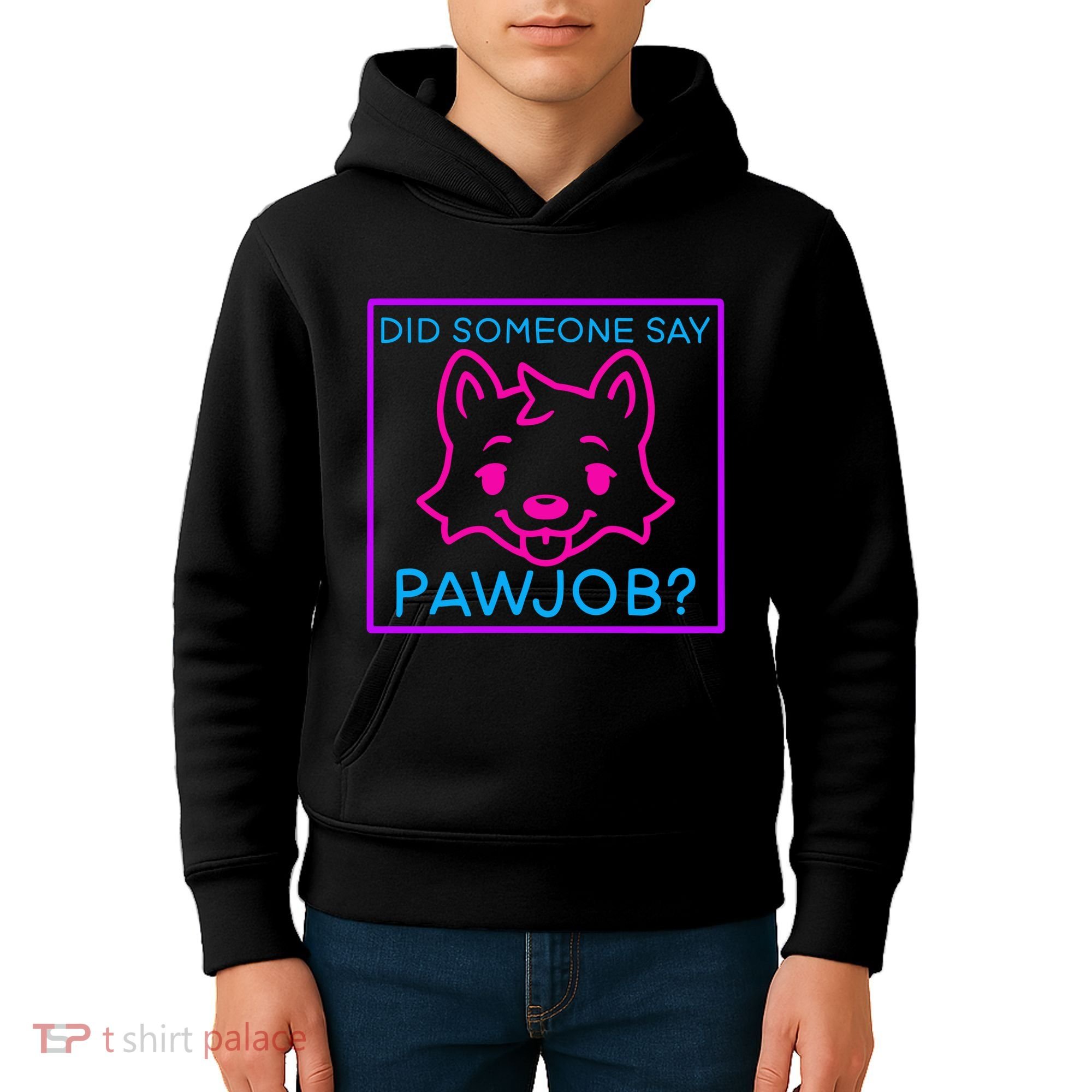 Did Someone Say Pawjob Kids Hoodie