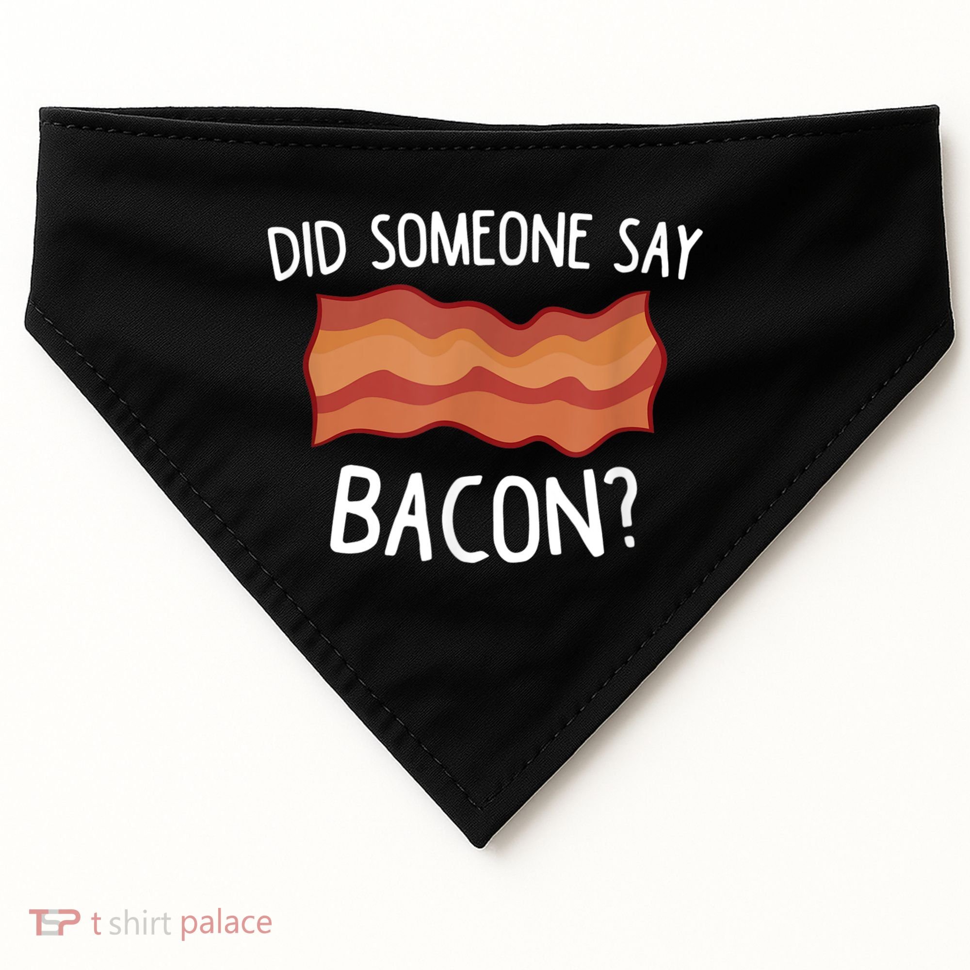 Did Someone Say Bacon USA-Made Doggie Bandana