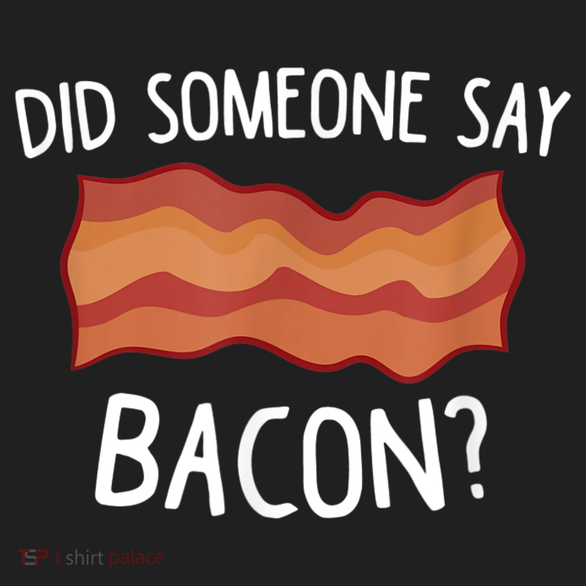 Did Someone Say Bacon Tumbler