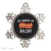 Did Someone Say Bacon Ornament thumb 0