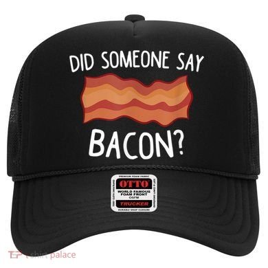 Did Someone Say Bacon Hat