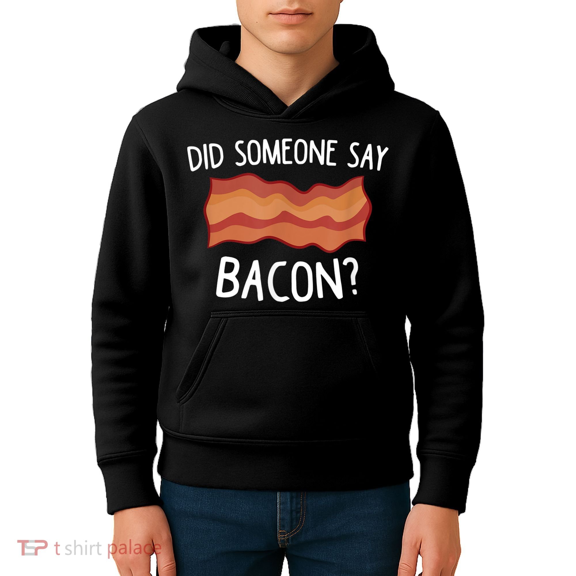 Did Someone Say Bacon Kids Hoodie