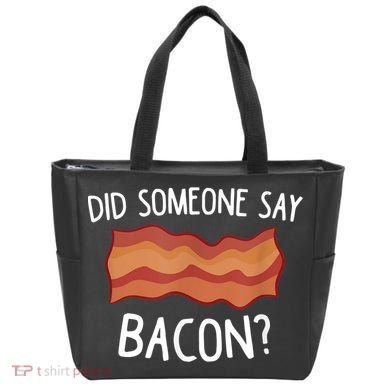 Did Someone Say Bacon Tote Bag