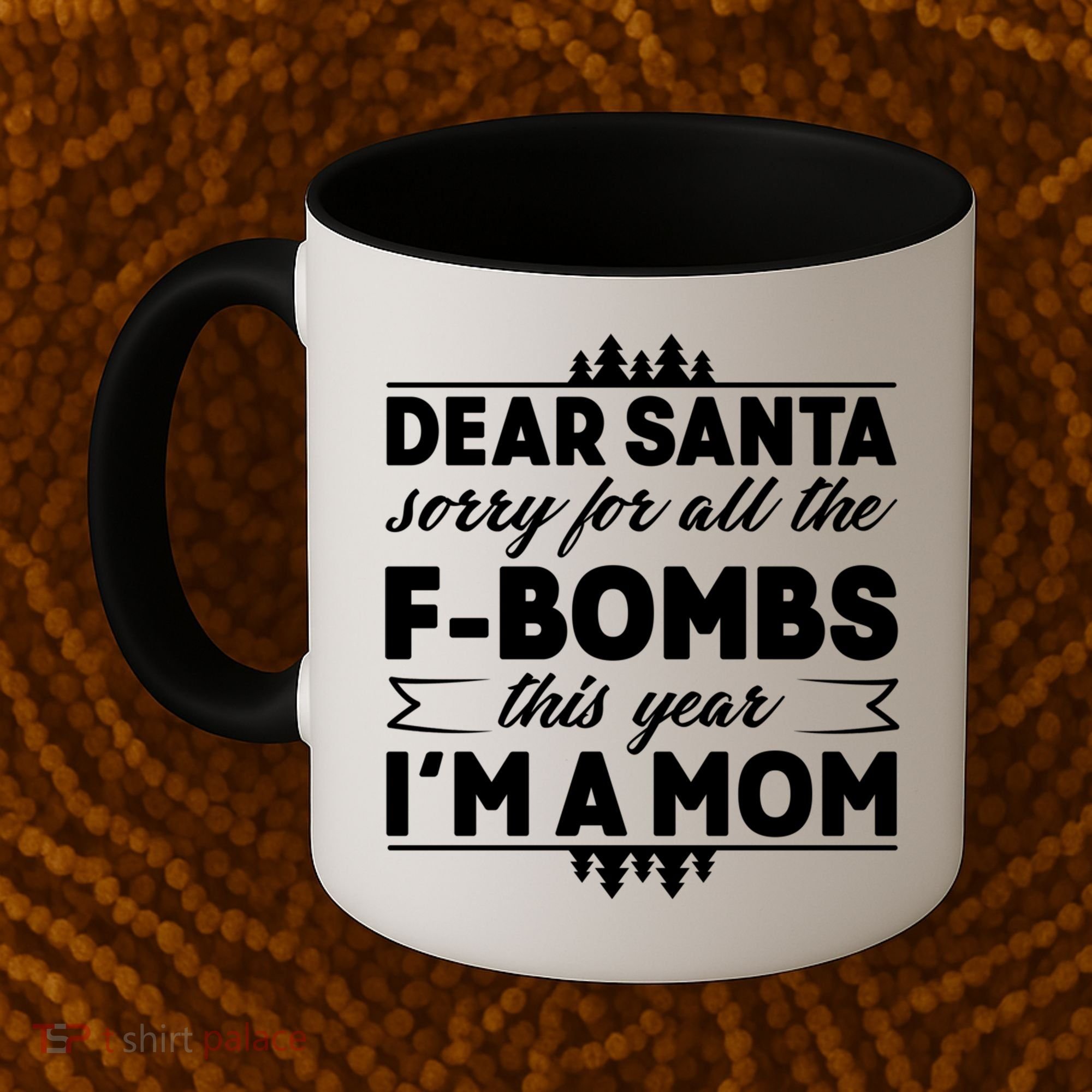 Dear Santa Sorry For The F Bombs Funny Christmas Mom Meaningful Gift Coffee Mug