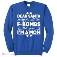 Dear Santa Sorry For The F Bombs Funny Christmas Mom Meaningful Gift Sweatshirt thumb 0