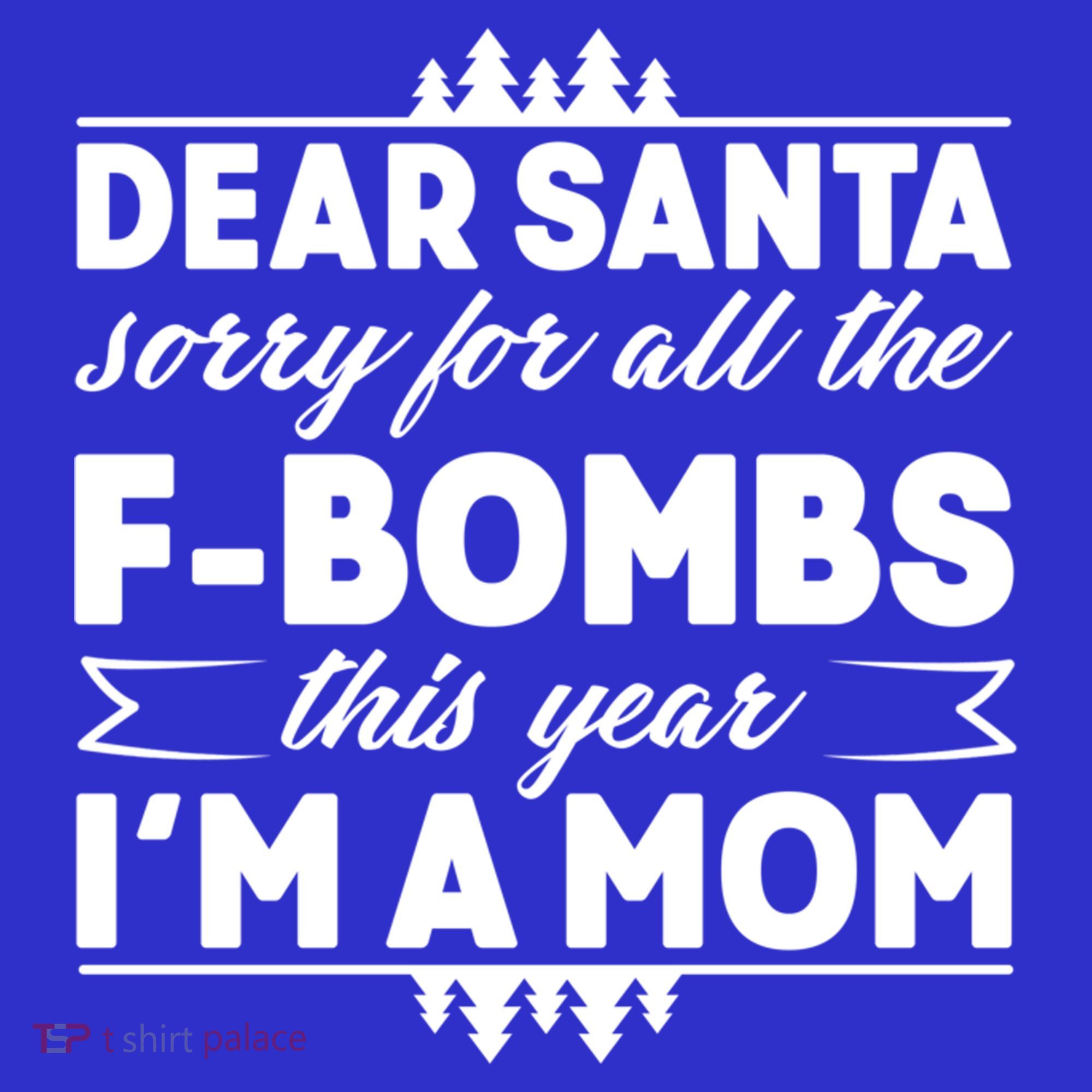 Dear Santa Sorry For The F Bombs Funny Christmas Mom Meaningful Gift Sweatshirt