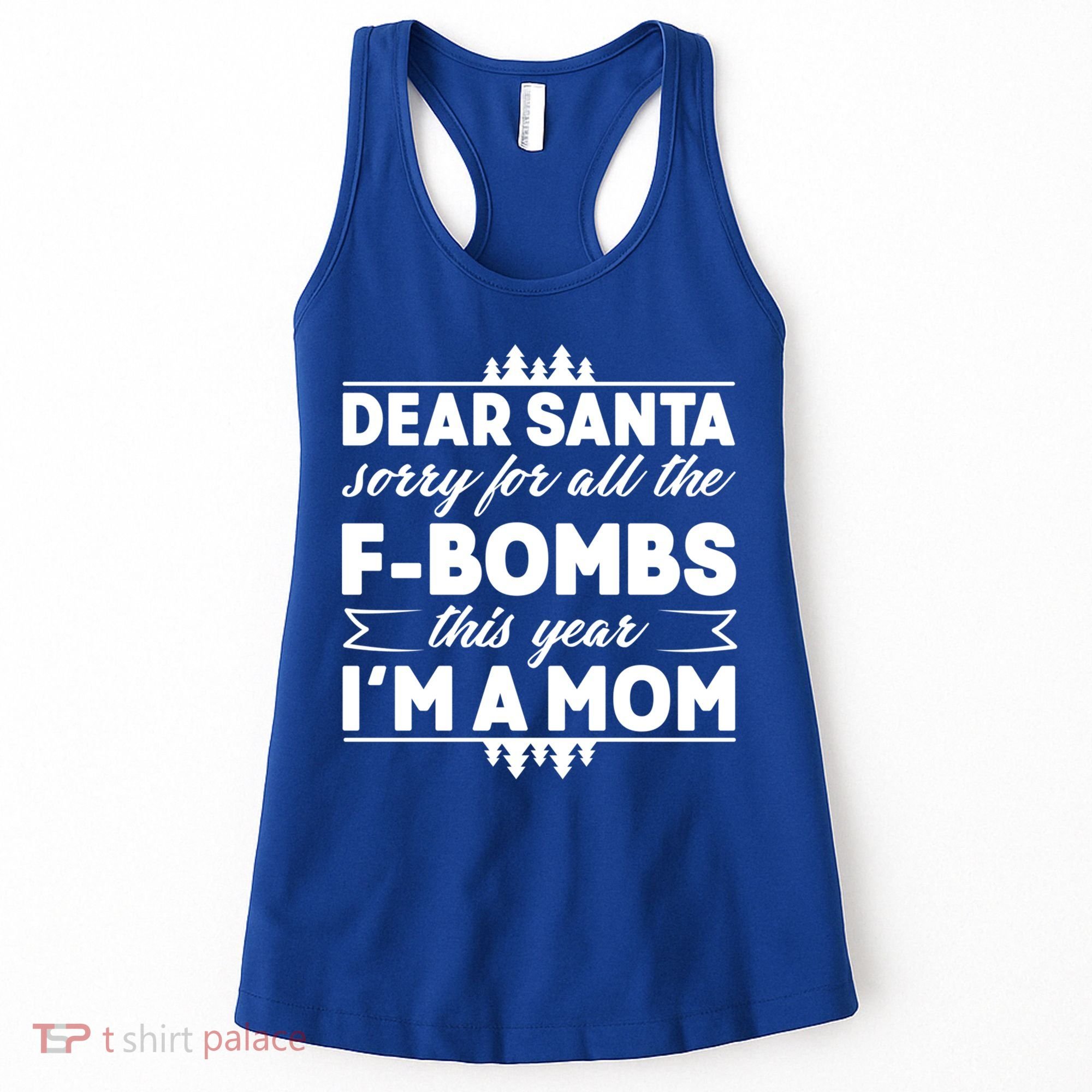 Dear Santa Sorry For The F Bombs Funny Christmas Mom Meaningful Gift Women's Tank Top