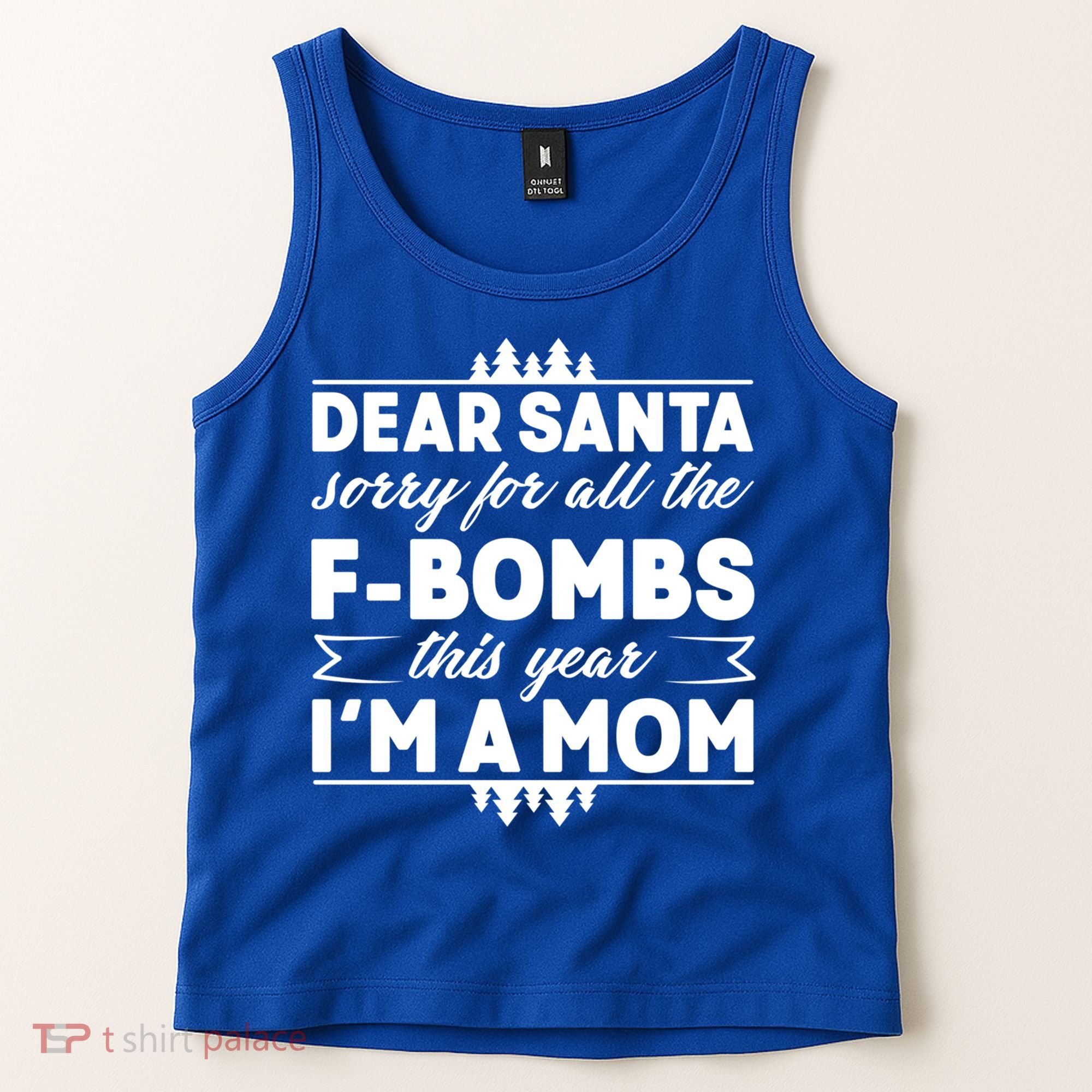 Dear Santa Sorry For The F Bombs Funny Christmas Mom Meaningful Gift Tank Top