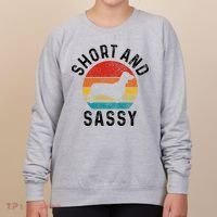 Dachshund Short & Sassy Wiener Dog Doxie Mom Funny Cute Gift Women's Sweatshirt thumb 0