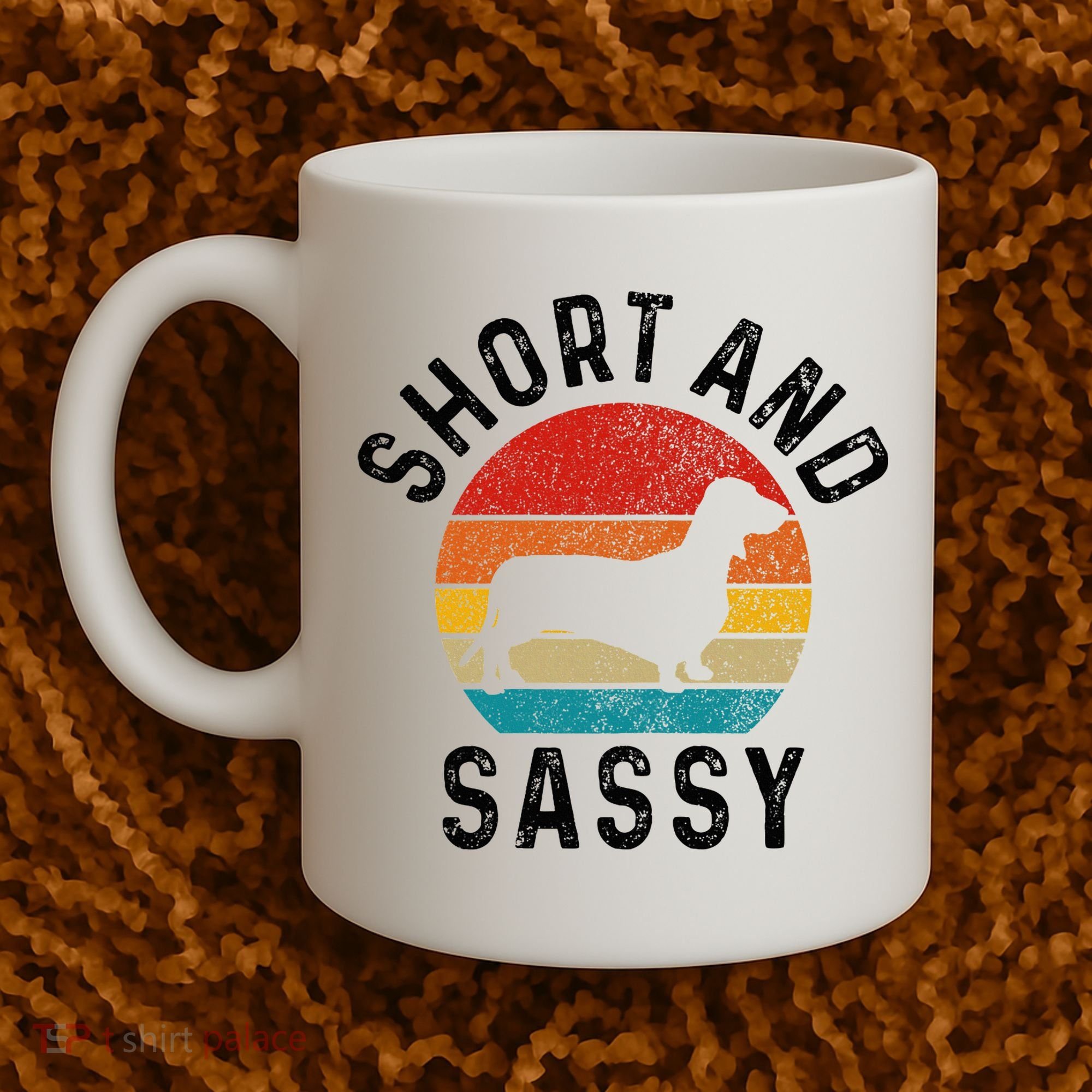 Dachshund Short & Sassy Wiener Dog Doxie Mom Funny Cute Gift Coffee Mug