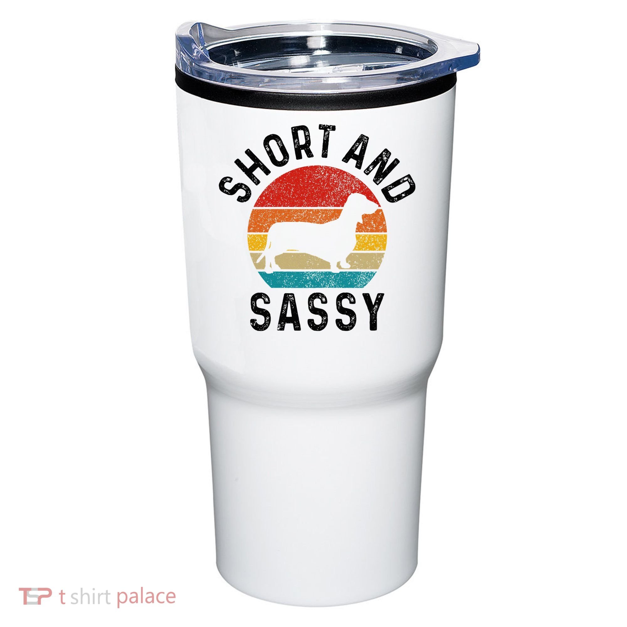 Dachshund Short & Sassy Wiener Dog Doxie Mom Funny Cute Gift Tumbler