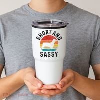 Dachshund Short & Sassy Wiener Dog Doxie Mom Funny Cute Gift Tumbler thumb 2