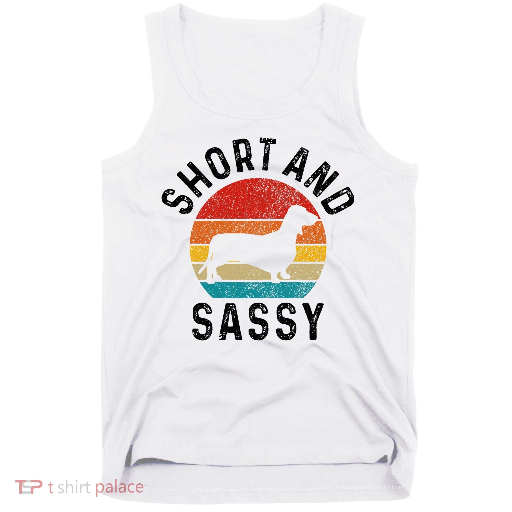 Dachshund Short & Sassy Wiener Dog Doxie Mom Funny Cute Gift Tank Top