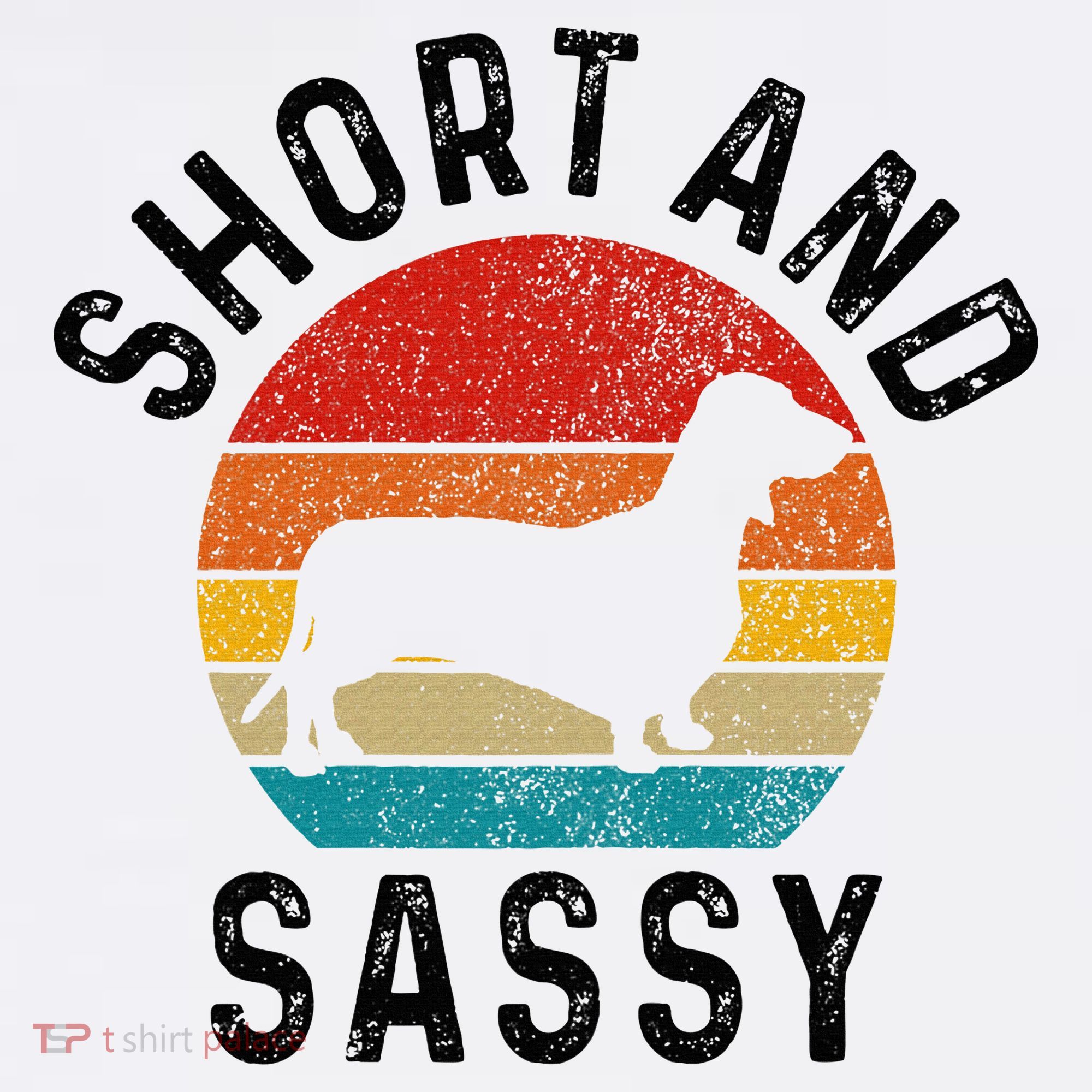 Dachshund Short & Sassy Wiener Dog Doxie Mom Funny Cute Gift Toddler T-Shirt