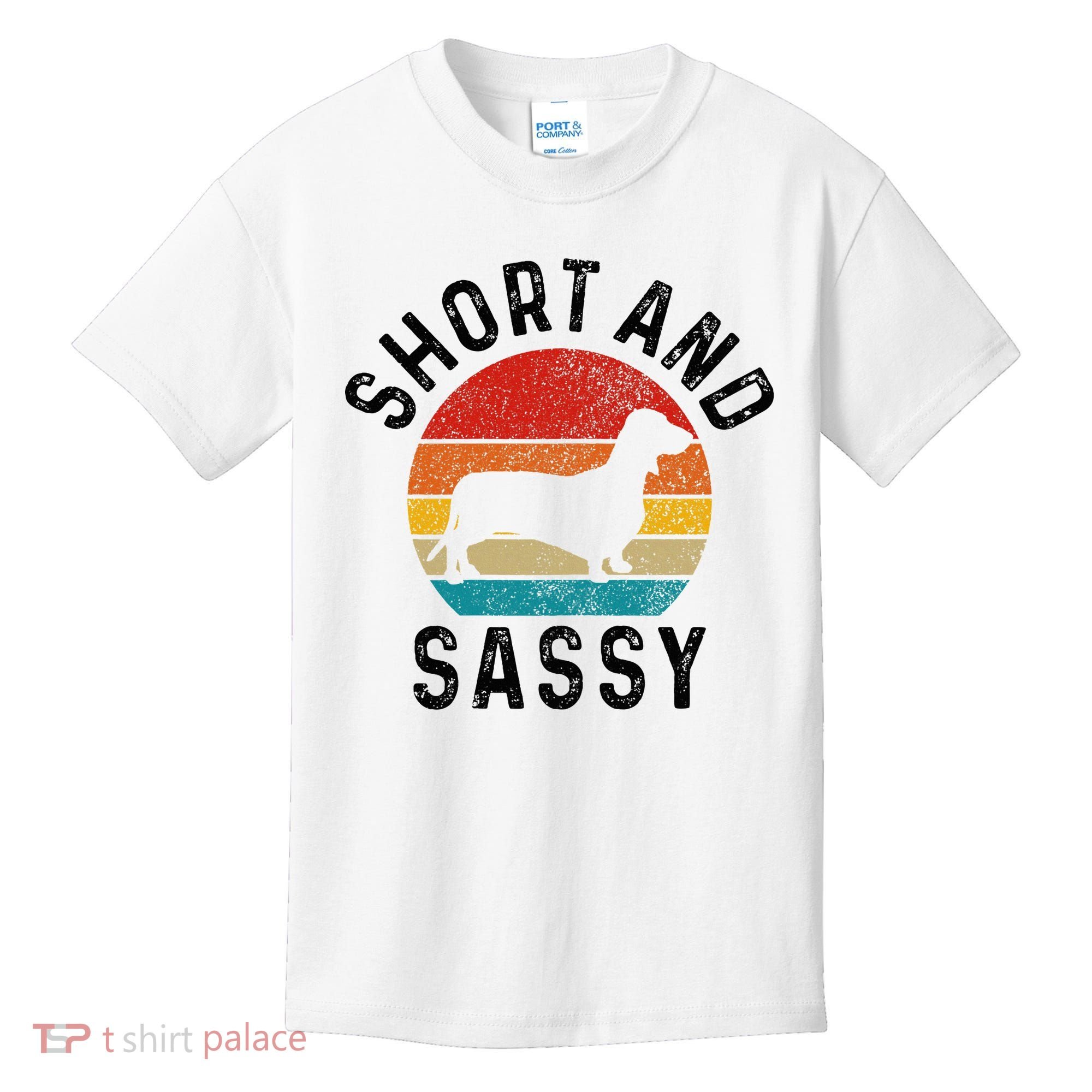 Dachshund Short & Sassy Wiener Dog Doxie Mom Funny Cute Gift Kids T-Shirt