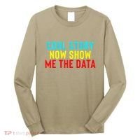 Data Science Statistics Analyst Finance Researchers Engineer Long Sleeve Shirt thumb 0