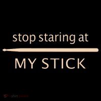 Drumming Stop Staring At My Stick Drummer Women's T-Shirt thumb 6