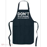 Don't Slut Shame, Slut Celebrate Funny Humor Apron thumb 0