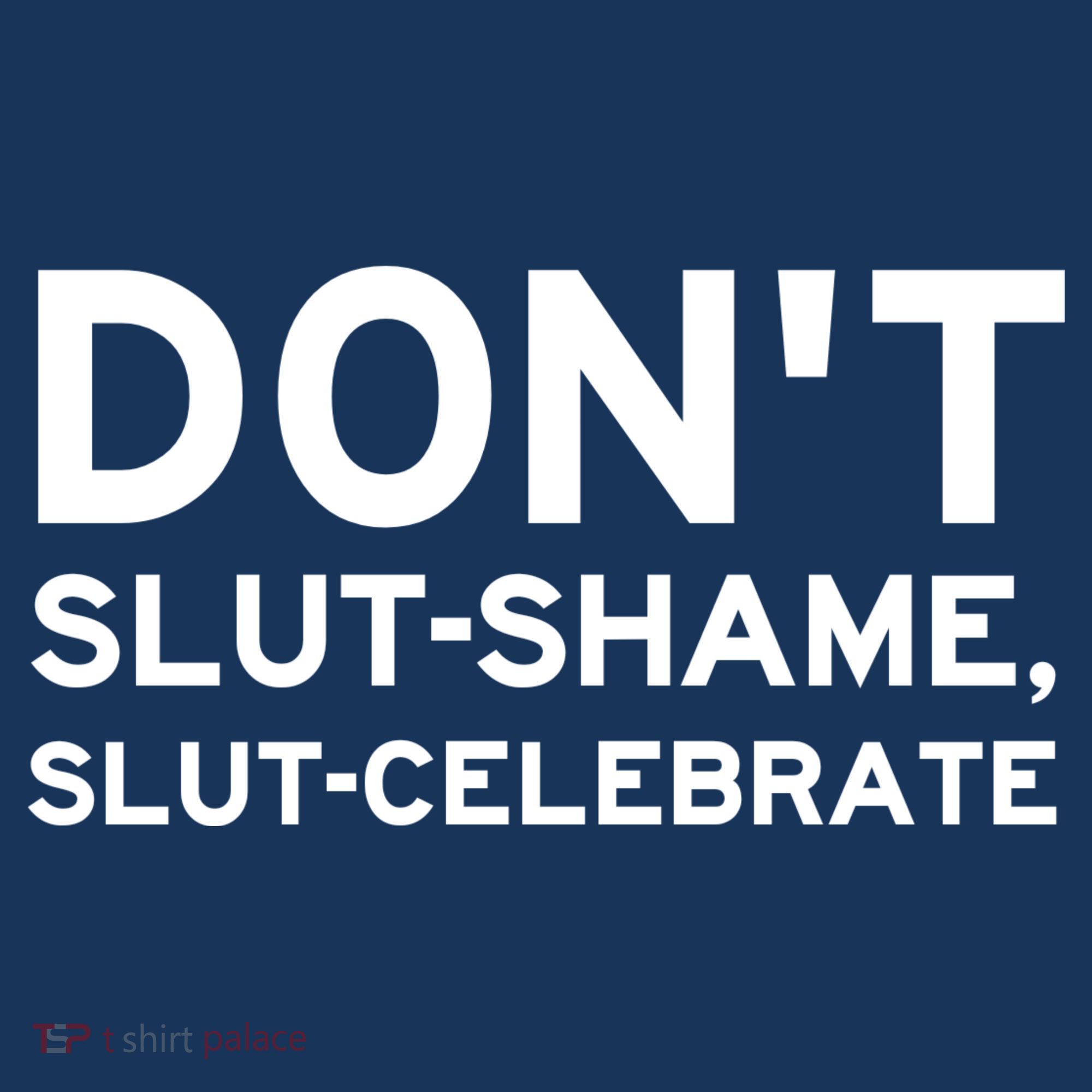 Don't Slut Shame, Slut Celebrate Funny Humor Women's Tank Top