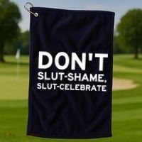 Don't Slut Shame, Slut Celebrate Funny Humor Golf Towel thumb 1
