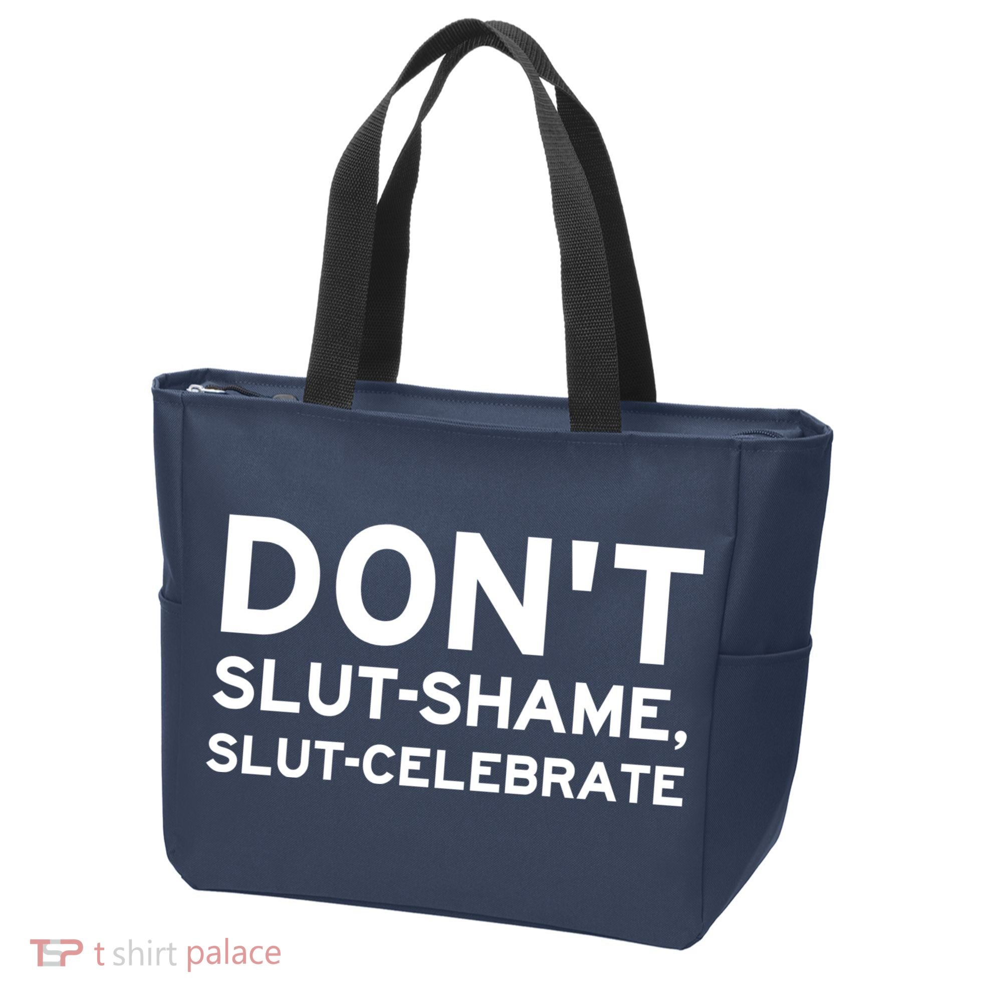 Don't Slut Shame, Slut Celebrate Funny Humor Tote Bag