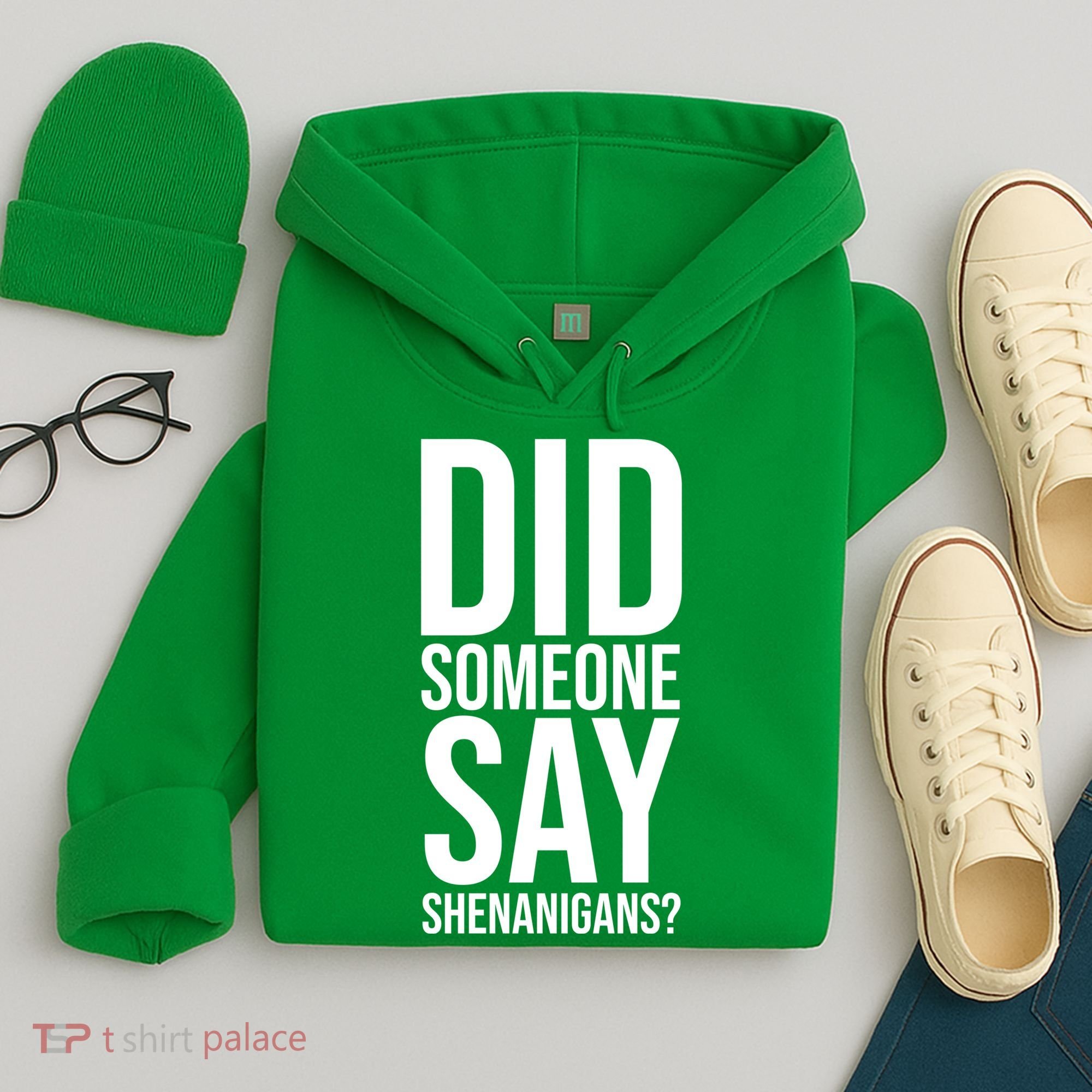 Did Someone Say Shenanigans Funny St Patricks Day Hoodie
