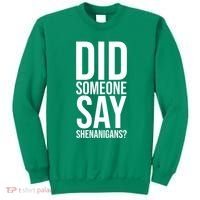 Did Someone Say Shenanigans Funny St Patricks Day Sweatshirt thumb 0