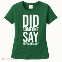 Did Someone Say Shenanigans Funny St Patricks Day Women's T-Shirt thumb 0