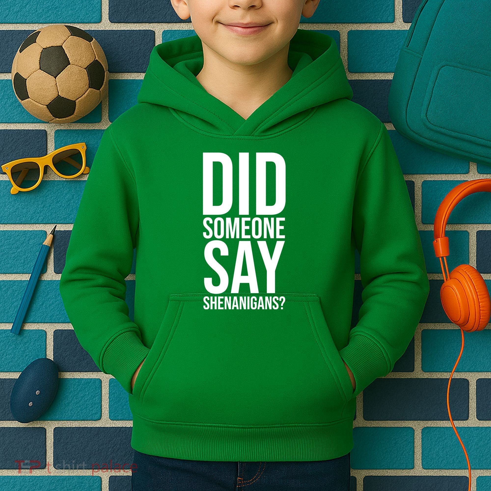 Did Someone Say Shenanigans Funny St Patricks Day Kids Hoodie