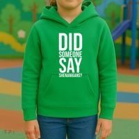 Did Someone Say Shenanigans Funny St Patricks Day Kids Hoodie thumb 3
