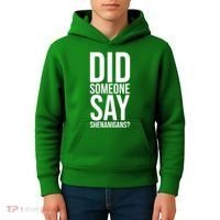 Did Someone Say Shenanigans Funny St Patricks Day Kids Hoodie thumb 4
